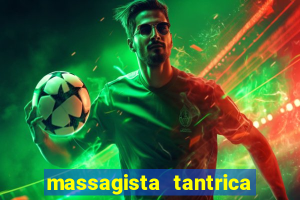 massagista tantrica porto alegre